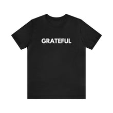 Load image into Gallery viewer, Grateful Graphic Tee
